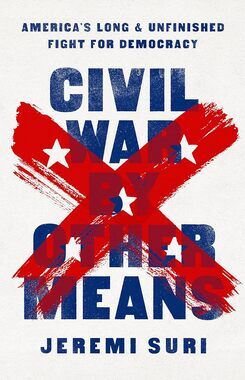 Civil War by Other Means: America’s Long and Unfinished Fight Hardcover Book New